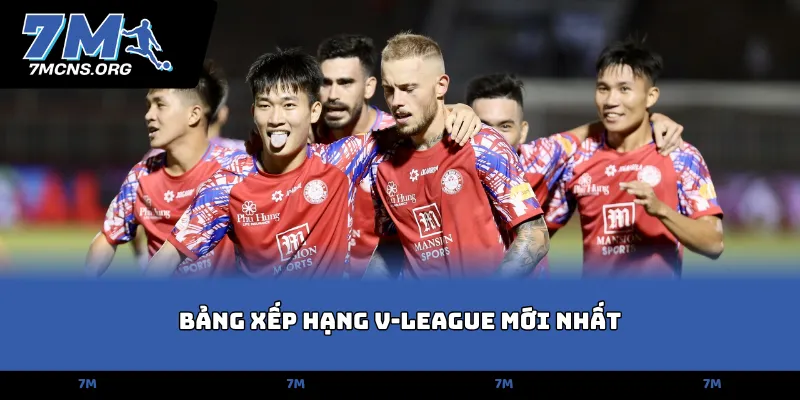 Bảng xếp hạng V-League mới nhất