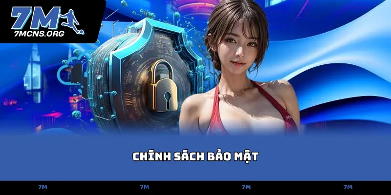 Chính Sách Bảo Mật